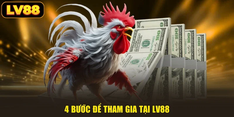 4 bước để tham gia tại LV88