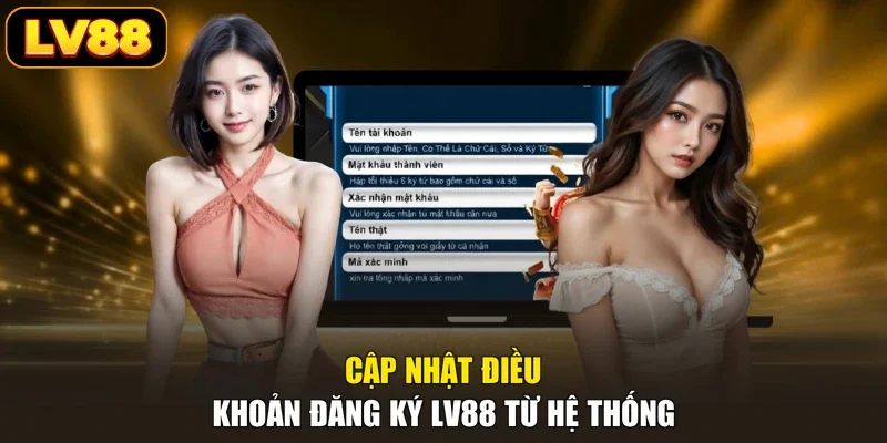 Cập nhật điều khoản đăng ký LV88 từ hệ thống