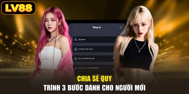 Chia sẻ quy trình 3 bước dành cho người mới
