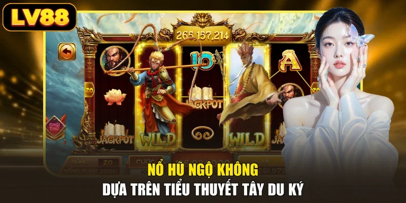 Nổ hũ Ngộ Không dựa trên tiểu thuyết Tây Du Ký