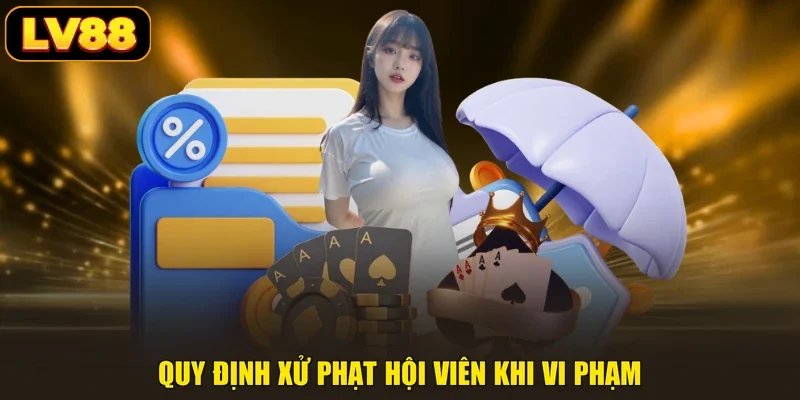 Quy định xử phạt hội viên khi vi phạm