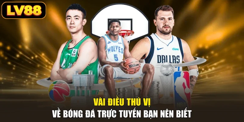 Vài điều thú vị về bóng đá trực tuyến bạn nên biết